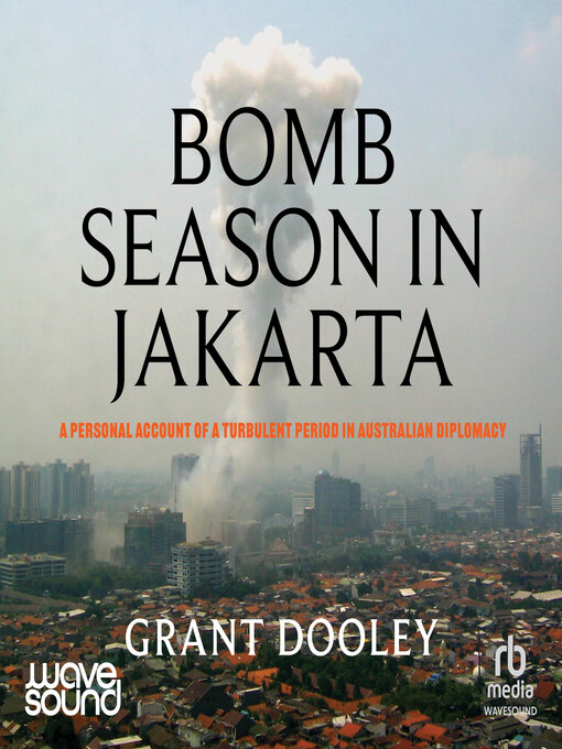 Title details for Bomb Season in Jakarta by Grant Dooley - Available